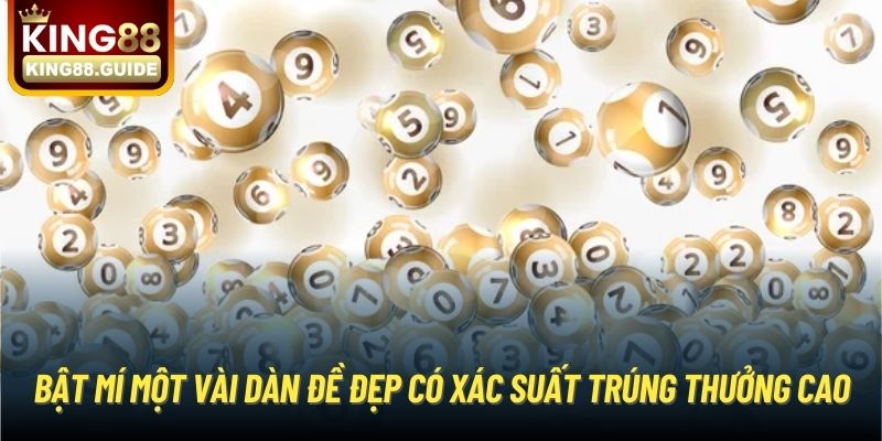 Bật mí một vài dàn đề đẹp có xác suất trúng thưởng cao