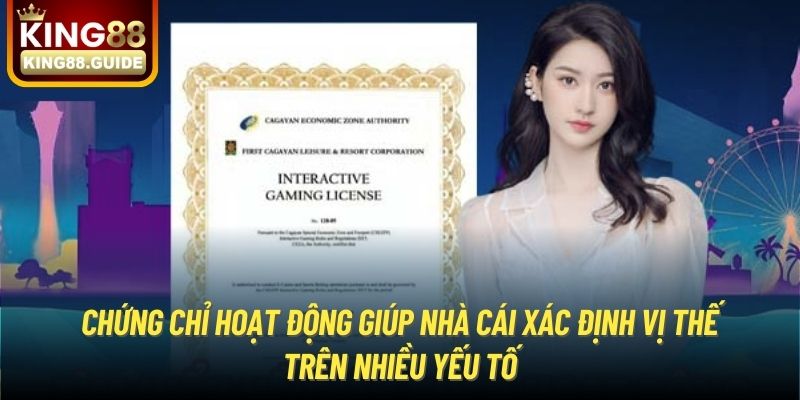 Chứng chỉ hoạt động giúp nhà cái xác định vị thế trên nhiều yếu tố