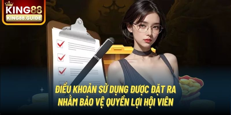 Điều khoản sử dụng được đặt ra nhằm bảo vệ quyền lợi hội viên