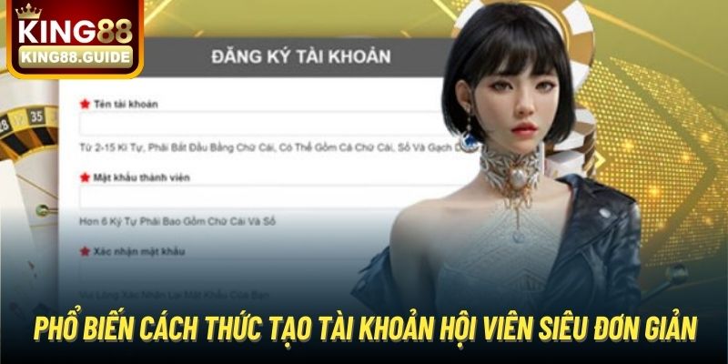 Phổ biến cách thức tạo tài khoản hội viên siêu đơn giản