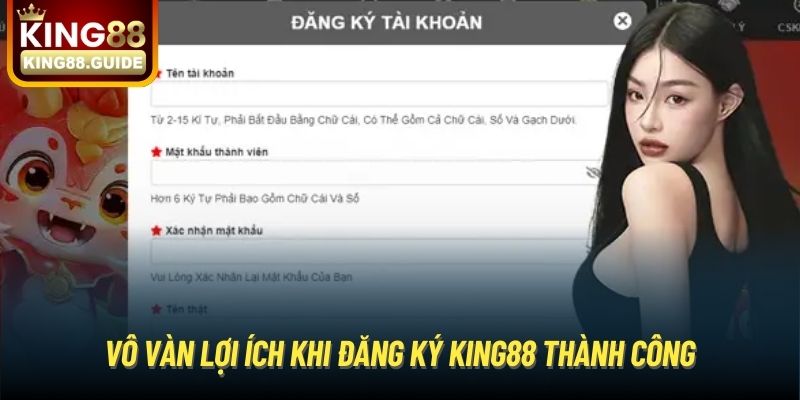 Vô vàn lợi ích khi đăng ký King88 thành công